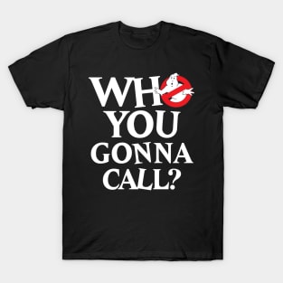 Ghostbusters Who You Gonna Call? T-Shirt